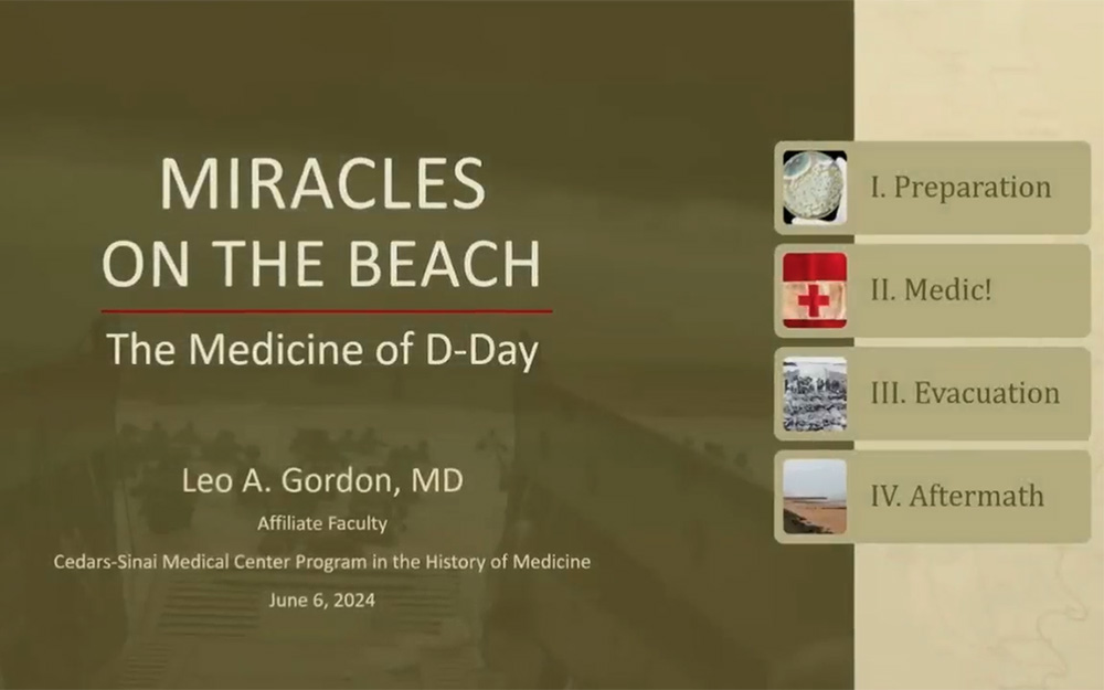 image-Miracles on the Beach: The Medicine of D-Day – A Lecture by Affiliate Faculty member Leo A. Gordon, MD